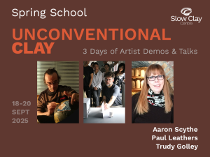 Unconventional Clay - 3 Days of artist demonstration and talks featuring Aaron Scythe, Paul Leathers, and Trudy Golley at Slow Clay Centre Collingwood.